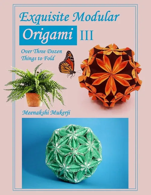 Exquisite Modular Origami III - Paperback