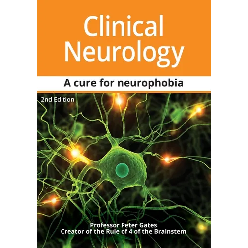 Clinical Neurology A Cure for Neurophobia - Paperback