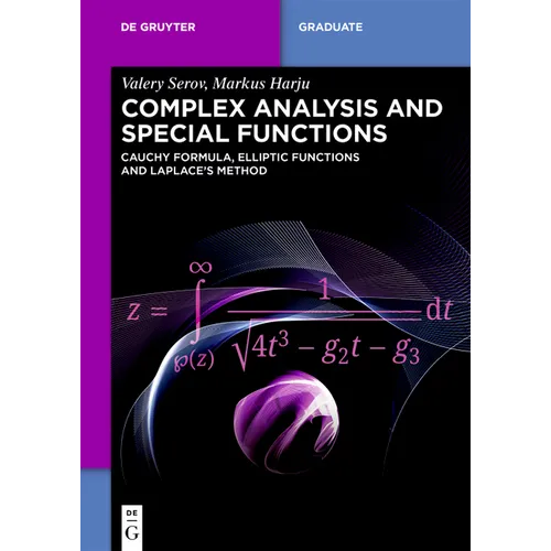 Complex Analysis and Special Functions: Cauchy Formula, Elliptic Functions and Laplace's Method - Paperback