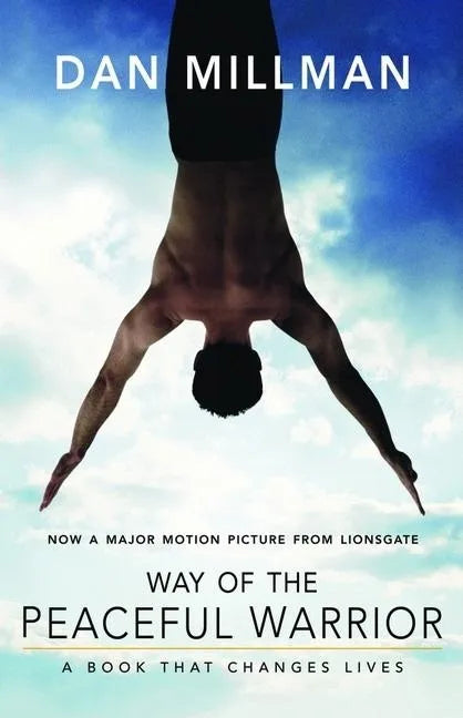 Way of the Peaceful Warrior: A Book That Changes Lives - Paperback