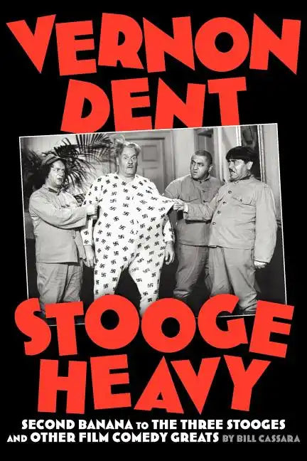 Vernon Dent: Stooge Heavy - Paperback