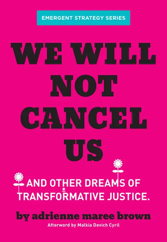 We Will Not Cancel Us: And Other Dreams of Transformative Justice - Paperback