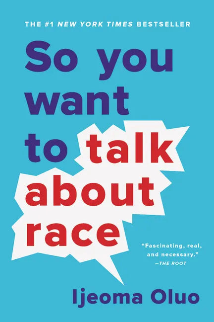 So You Want to Talk about Race - Paperback