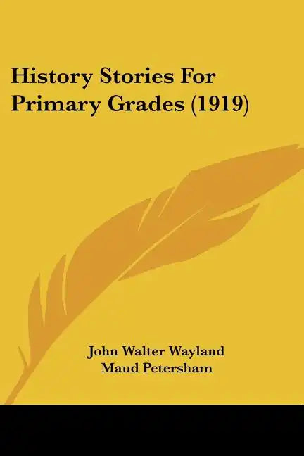 History Stories For Primary Grades (1919) - Paperback