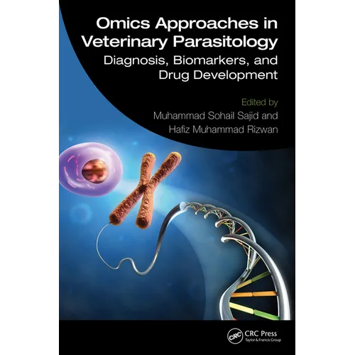 Omics Approaches in Veterinary Parasitology: Diagnosis, Biomarkers, and Drug Development - Hardcover