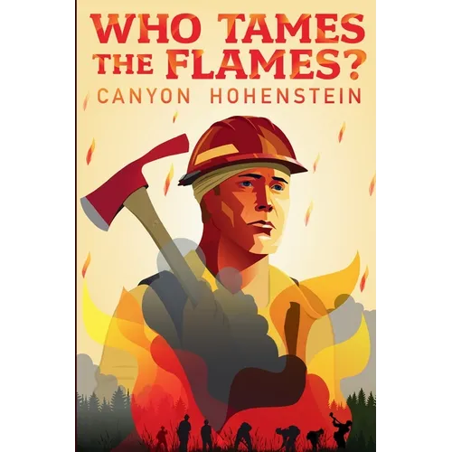 Who Tames the Flames? - Paperback