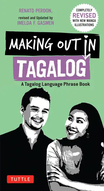 Making Out in Tagalog: A Tagalog Language Phrase Book (Completely Revised) - Paperback