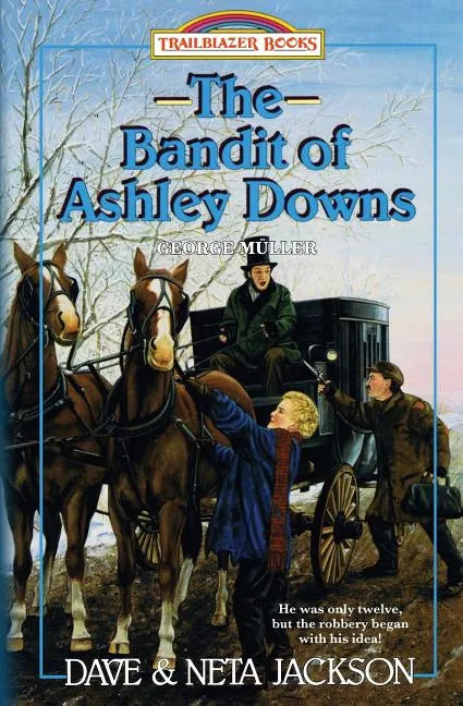 The Bandit of Ashley Downs: Introducing George Müller - Paperback