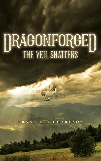 Dragonforged: The Veil Shatters - Hardcover