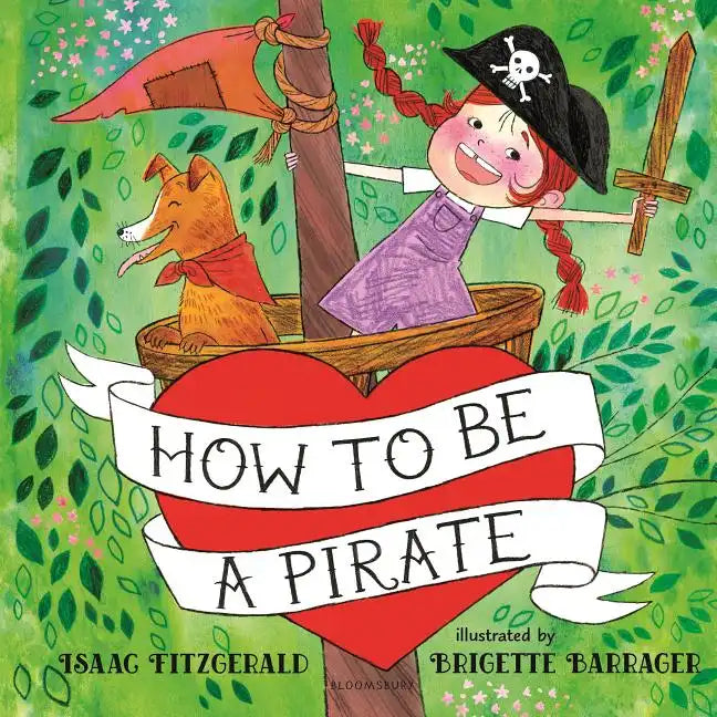 How to Be a Pirate - Hardcover