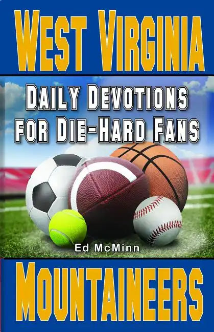 Daily Devotions for Die-Hard Fans West Virginia Mountaineers - Paperback