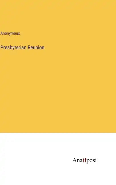 Presbyterian Reunion - Hardcover