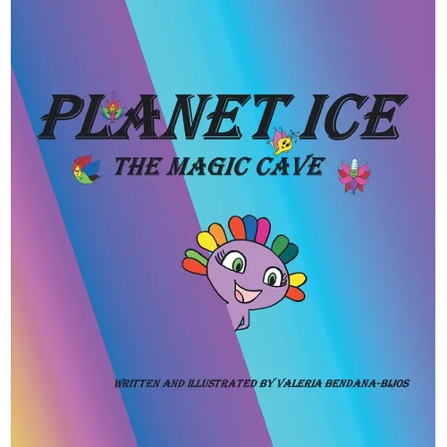 Planet Ice: The Magic Cave - Hardcover