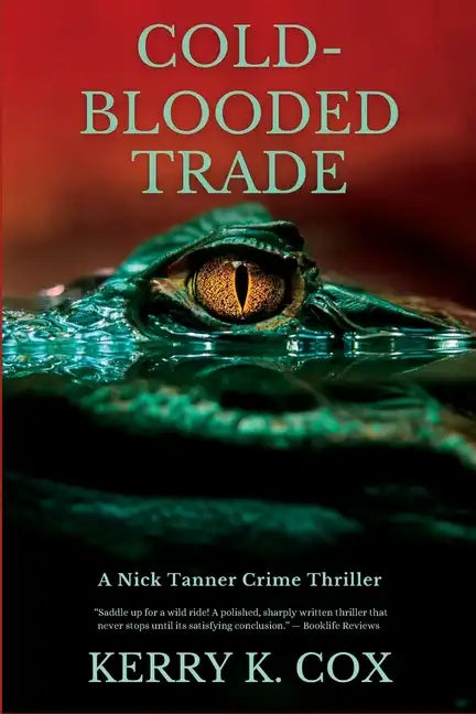 Cold-Blooded Trade: A Nick Tanner Crime Thriller - Paperback