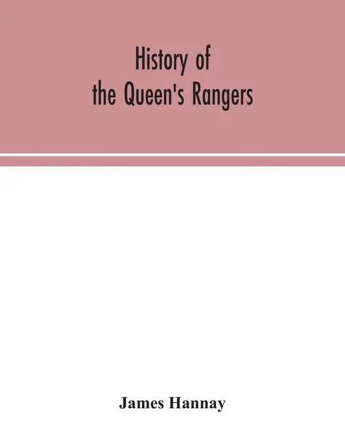History of the Queen's Rangers - Paperback