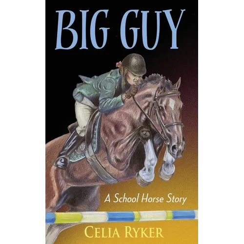 Big Guy: A School Horse Story - Paperback