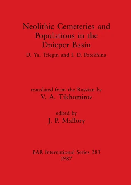 Neolithic Cemeteries and Populations in the Dnieper Basin - Paperback