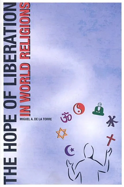The Hope of Liberation in World Religions - Paperback