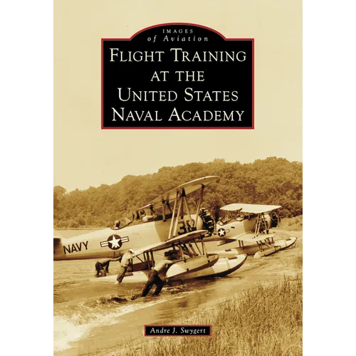 Flight Training at the United States Naval Academy - Paperback