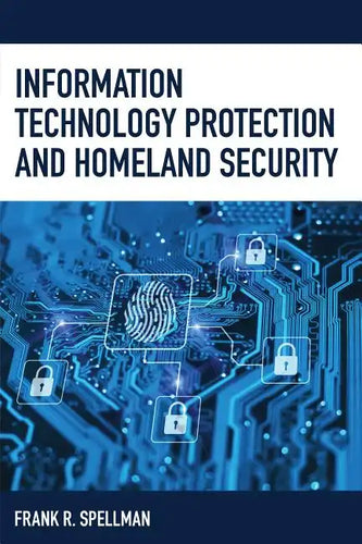 Information Technology Protection and Homeland Security - Paperback
