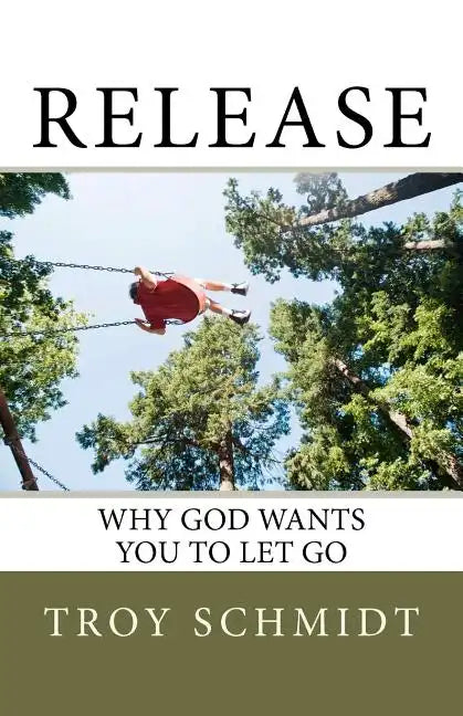 Release: Why God wants you to let go - Paperback