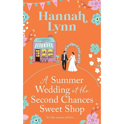 A Summer Wedding at the Second Chances Sweet Shop - Hardcover
