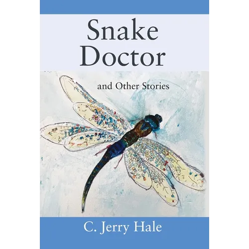 Snake Doctor and Other Stories - Hardcover