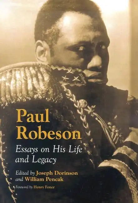 Paul Robeson: Essays on His Life and Legacy - Paperback