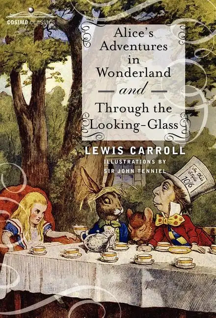 Alice's Adventures in Wonderland and Through the Looking-Glass - Hardcover