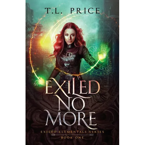 Exiled No More: Exiled Elementals Series (Book One) - Paperback