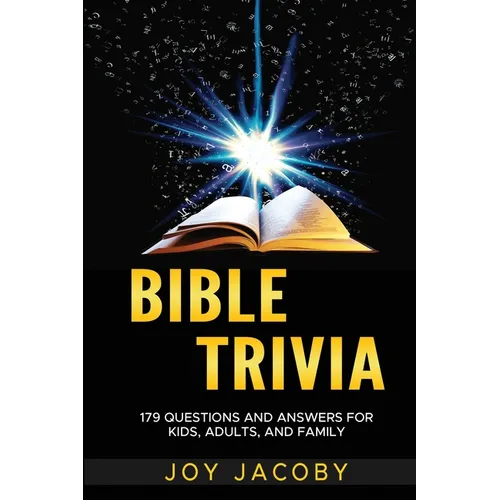 Bible Trivia: 179 Questions and Answers for Kids, Adults and Family - Paperback