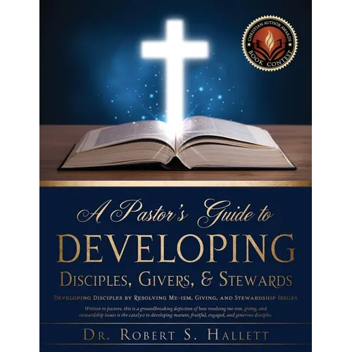 A Pastor's Guide to Developing Disciples, Givers, & Stewards - Paperback