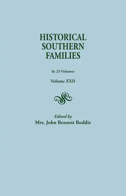 Historical Southern Families. in 23 Volumes. Volume XXII - Paperback