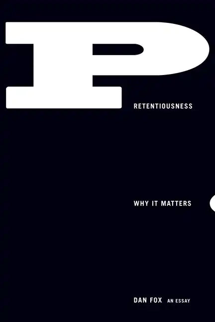 Pretentiousness: Why It Matters - Paperback