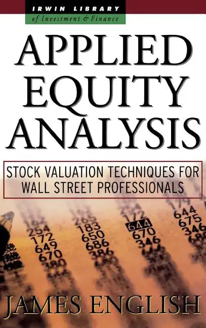 Applied Equity Analysis: Stock Valuation Techniques for Wall Street Professionals - Hardcover