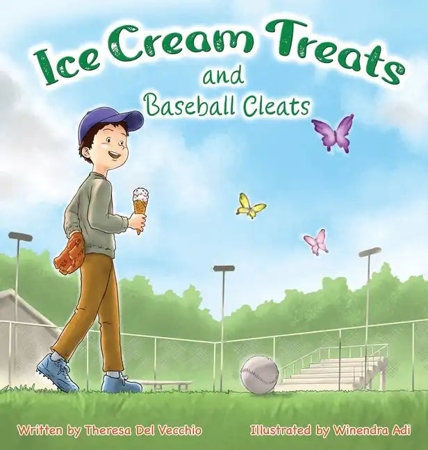 Ice Cream Treats and Baseball Cleats - Hardcover