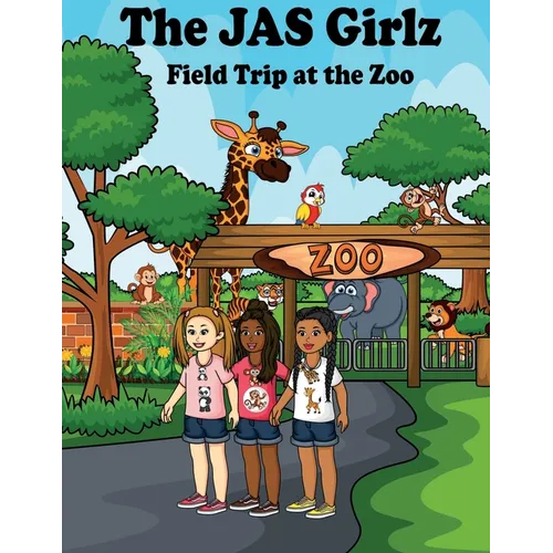 The JAS Girlz Field Trip at the Zoo - Paperback