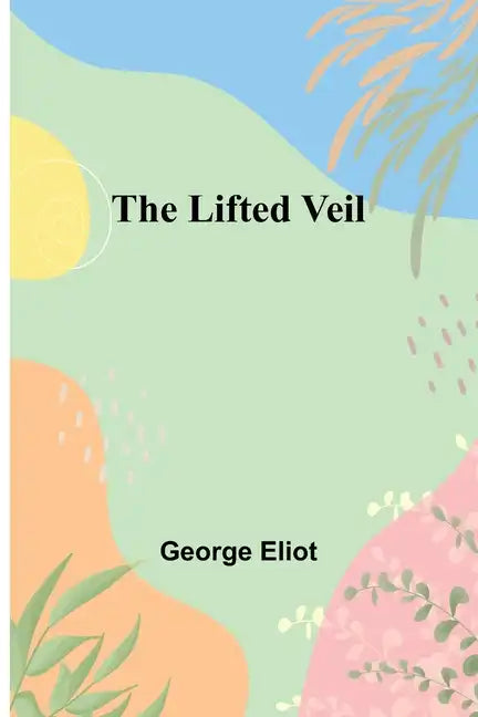 The Lifted Veil - Paperback