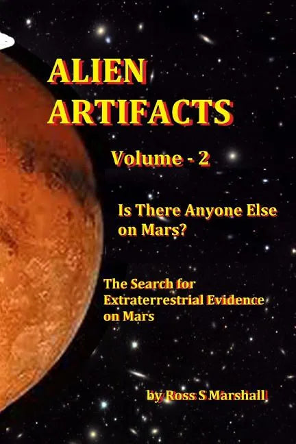 Alien Artifacts Vol-2: Is There Anyone Else on Mars? - Paperback