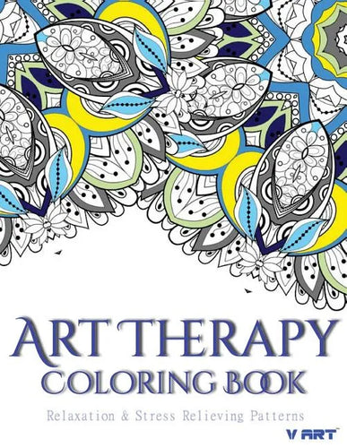 Art Therapy Coloring Book: Art Therapy Coloring Books for Adults: Stress Relieving Patterns - Paperback