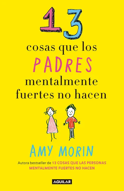 13 Cosas Que Los Padres Mentalmente Fuertes No Hacen / 13 Things Mentally Strongparents Don't Do - Paperback