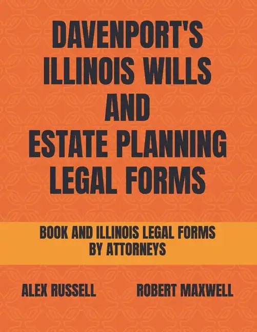 Davenport's Illinois Wills And Estate Planning Legal Forms - Paperback