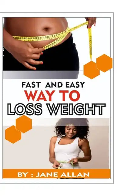 Fast and Easy Way To Lose Weight - Paperback