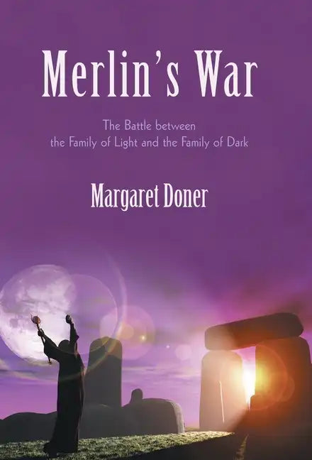 Merlin's War: The Battle Between the Family of Light and the Family of Dark - Hardcover