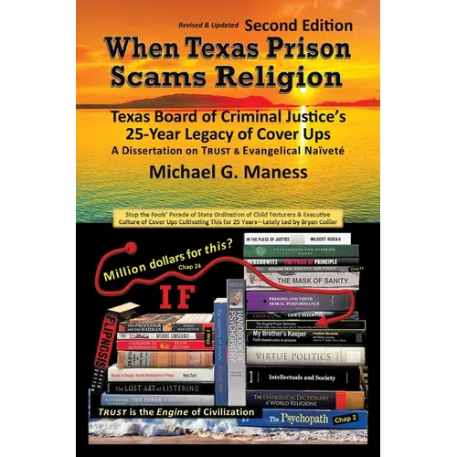 When Texas Prison Scams Religion: Texas Board of Criminal Justice's 25-Year Legacy of Cover Ups - Paperback