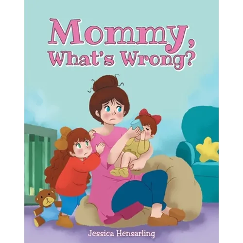 Mommy, What's Wrong? - Paperback