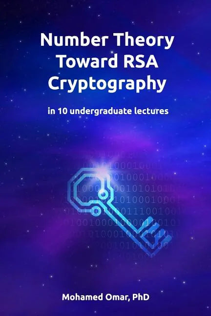Number Theory Toward RSA Cryptography: in 10 Undergraduate Lectures - Paperback