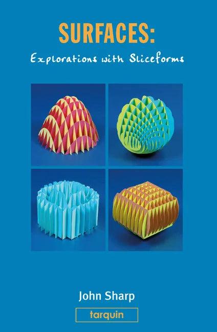 Surfaces: Explorations with Sliceforms - Hardcover