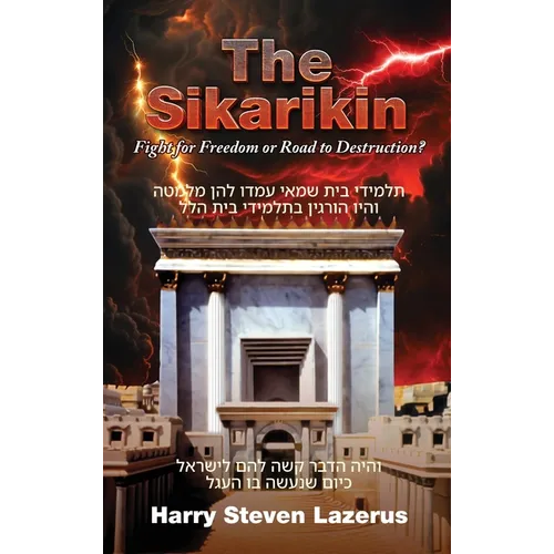 The Sikarikin: A fight for freedom or the road to destruction? - Hardcover