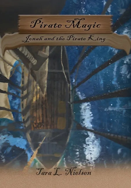 Pirate Magic: Jonah and the Pirate King - Hardcover